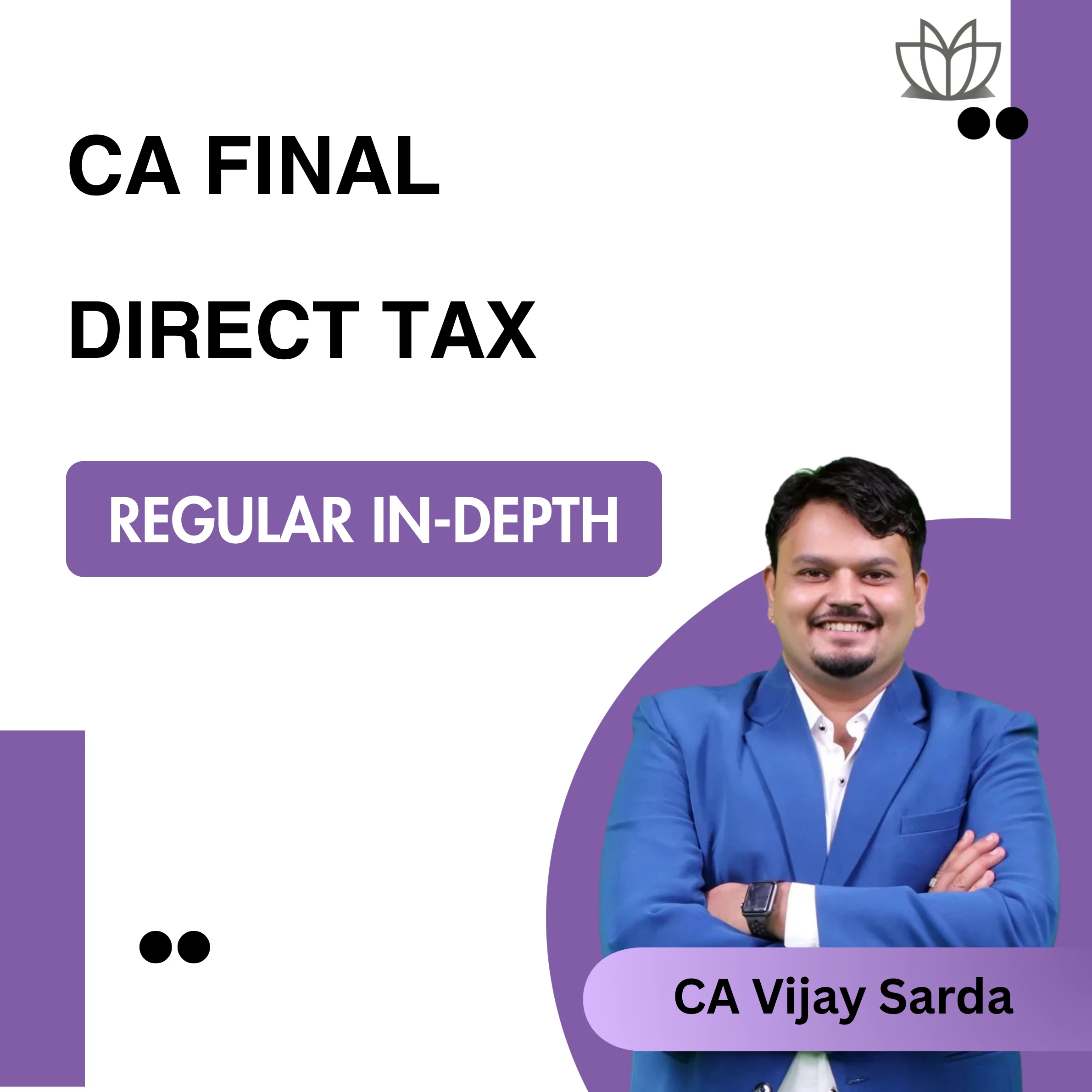 CA Final | Direct Tax DT | Regular In-Depth | CA V…